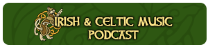 Subscribe to Irish & Celtic Music Podcast